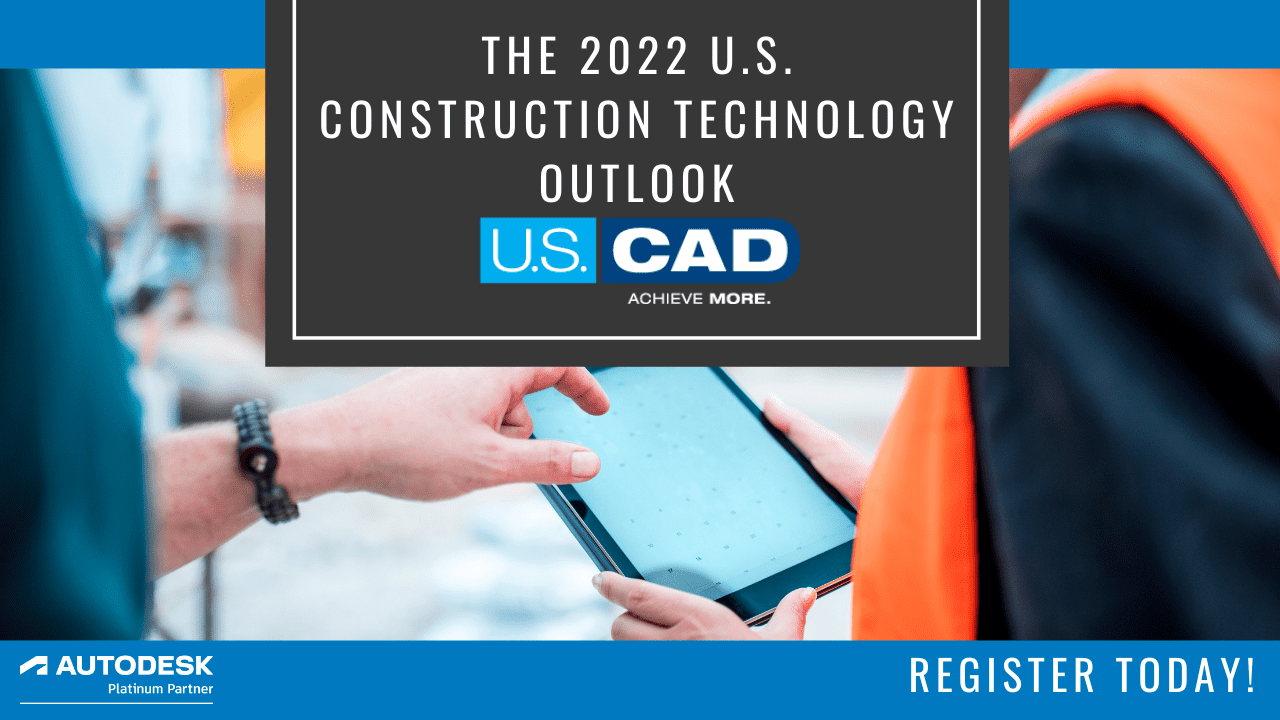 The 2022 U.S. Construction Technology Outlook U.S. CAD Design Build