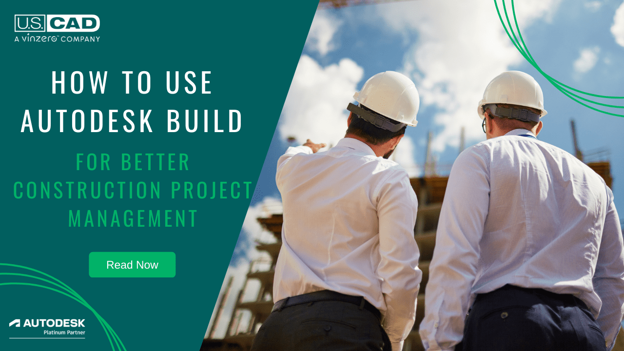 How to Use Autodesk Build For Better Construction Project Management ...